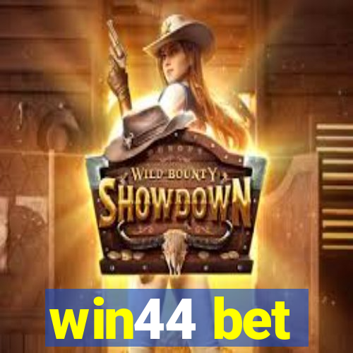 win44 bet